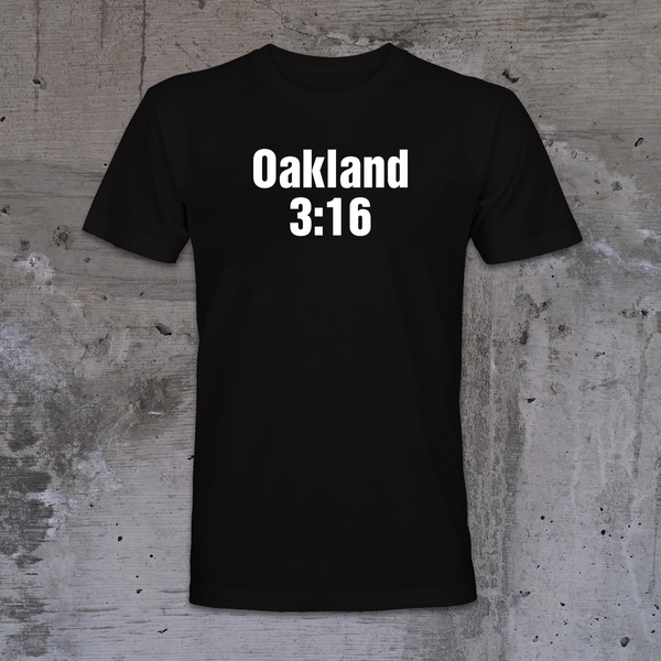 Oakland 3:16 Text Only Tee