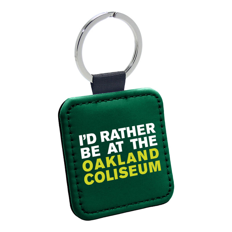 I'd Rather Be at the Oakland Coliseum Keychain