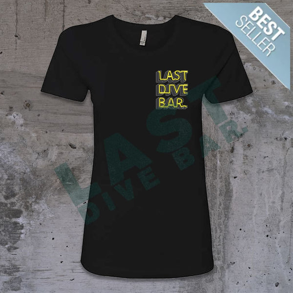 Ladies First And Last Dive Bar Tee Shirt